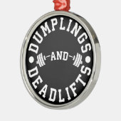 Dumplings en Deadlifts - Funny Workout Metalen Ornament (Links)