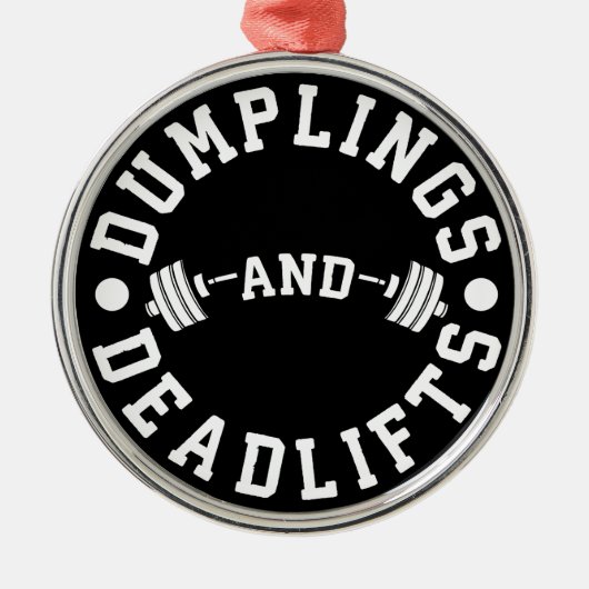 Dumplings en Deadlifts - Funny Workout Metalen Ornament (Voorkant)