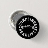 Dumplings en Deadlifts - Funny Workout Ronde Button 3,2 Cm (Voorkant /achterkant)