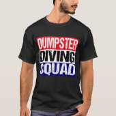 Dumpster Diving Squad T-shirt (Voorkant)