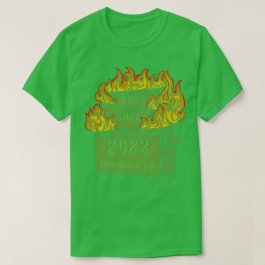 Dumpster Fire 2022 T-shirt (Design voorkant)