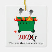 Dumpster Fire Bad Year 2021 2020 kerstvakantie Keramisch Ornament (Voorkant)
