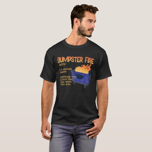 Dumpster Fire for Dumpster Fan and a Definition T-shirt (Voorkant volledig)
