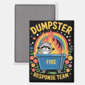 Dumpster Fire Response Team Sarcasm Meme Funny  Magneet (Voorkant / Achterkant)