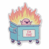 Dumpster on fire, het gaat goed sticker (Voorkant)