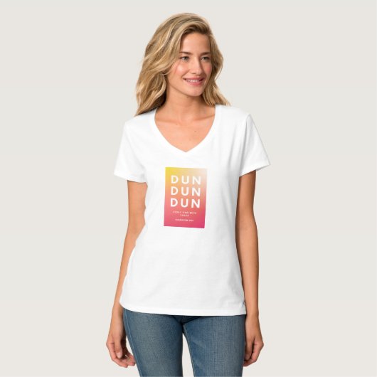 Dun, Dun, Dun Ombre T T-shirt (Voorkant volledig)