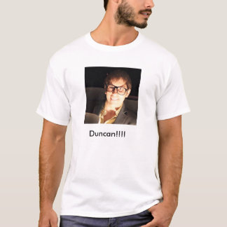 Duncan!!!! T-shirt