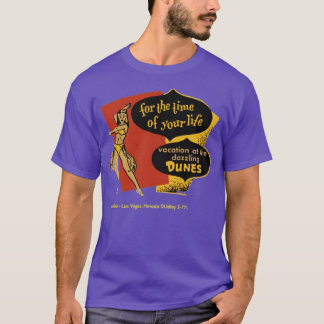 Dunes Time Of Your Life beroemd gemaakt door Las T-shirt