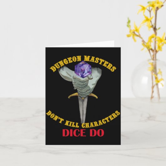 Dungeon Masters Dont Kill Characters Dice Do  Kaart (Gele Bloem)