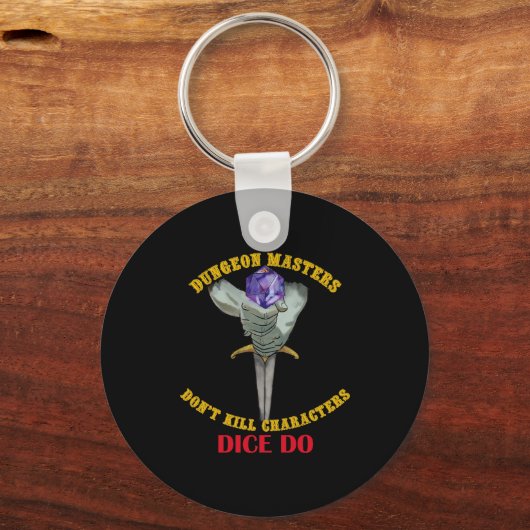 Dungeon Masters Dont Kill Characters Dice Do Sleutelhanger (Voorkant)