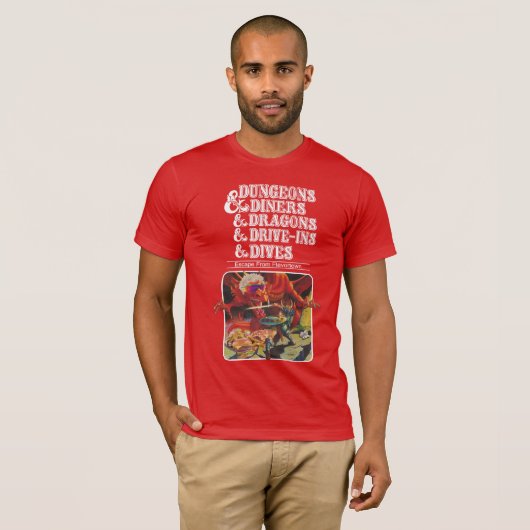 Dungeons & Diners & Dragons & Drive-ins & Dives T T-shirt (Voorkant volledig)