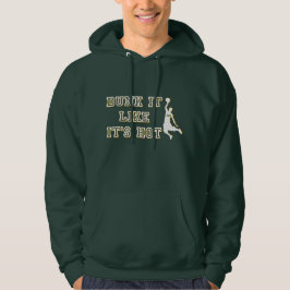DUNK HET ALS HET IS HOT grappige basketbal Hoodie