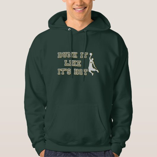 DUNK HET ALS HET IS HOT grappige basketbal Hoodie (Voorkant)