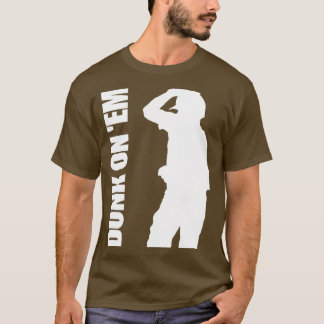 Dunk op Em TShirt 5