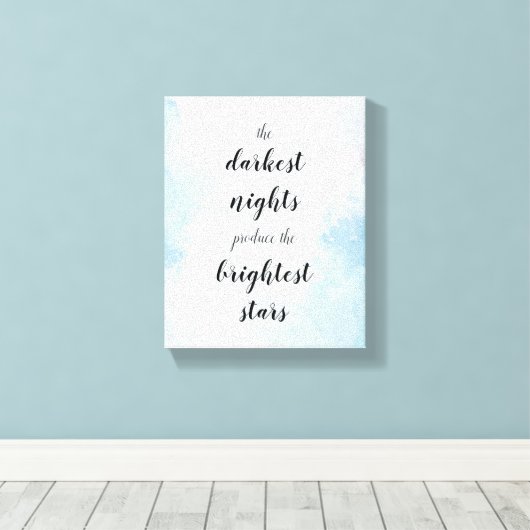 Dunkelste Nächte produzieren die hellsten Sterne Canvas Afdruk (Insitu (Houten vloer))