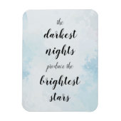 Dunkelste Nächte produzieren die hellsten Sterne Magneet (Verticaal)