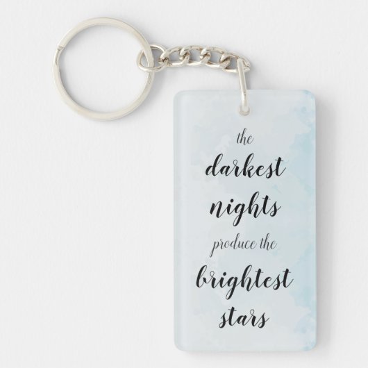Dunkelste Nächte produzieren die hellsten Sterne Sleutelhanger (Voorkant)