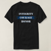 Dunne Blauwe lijn Integriteit Moed Eer I Politie T-shirt (Design voorkant)