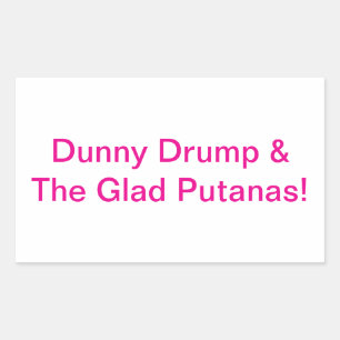 Dunny Drumpf Glad Putanas Hankamer Artjunkhaus Fun Rechthoekige Sticker