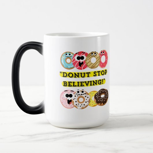 Dunot Stop Geloven - Donuts Quote Magische Mok (Links)