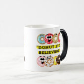 Dunot Stop Geloven - Donuts Quote Magische Mok (Voorkant rechts)