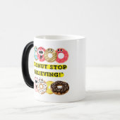 Dunot Stop Geloven - Donuts Quote Magische Mok (Voorkant links)