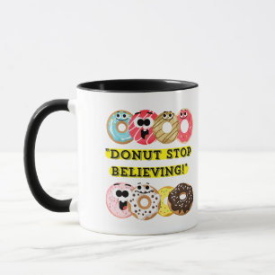 Dunot Stop Geloven - Donuts Quote Mok