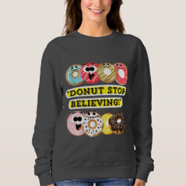 Dunot Stop Geloven - donuts quote shirt