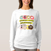 Dunot Stop Geloven - donuts quote shirt (Voorkant)