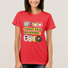 Dunot Stop Geloven - donuts quote shirt