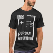 Durban Zuid-Afrika Boarding Pass Vliegticket T T-shirt (Voorkant)