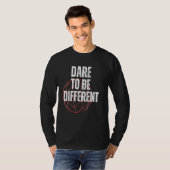 Durf anders te zijn positieve boodschap t-shirt (Voorkant volledig)