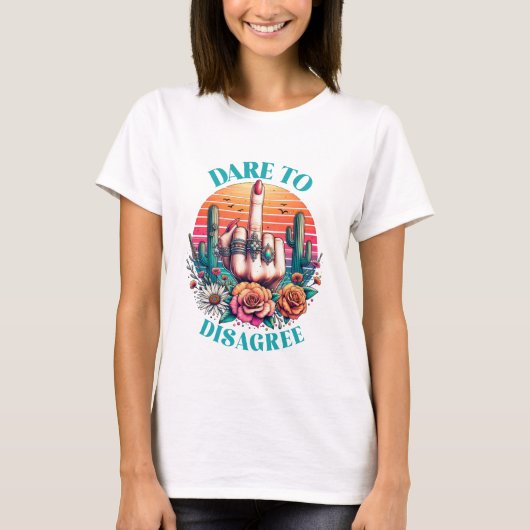 Durf het oneens te zijn t-shirt (Voorkant)