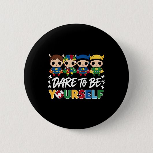 Durf jezelf te zijn Superheld Autisme Bewustzijn K Ronde Button 5,7 Cm (Voorkant)