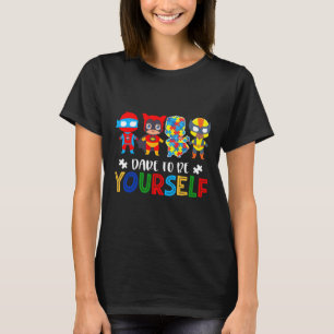 Durf Jijzelf Te Zijn Autisme Bewustzijn Superhelde T-shirt