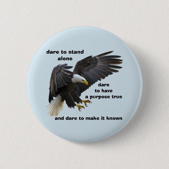 Durf me de Alleen, Amerikaanse Kale Uitgave van Ronde Button 5,7 Cm
