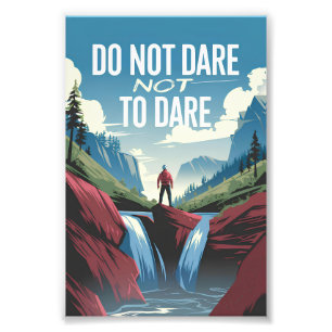 Durf niet te durven foto afdruk