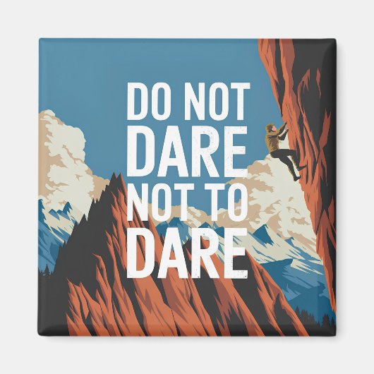 Durf niet te durven magneet (Voorkant)