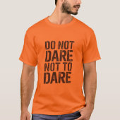 Durf niet te durven t-shirt (Voorkant)