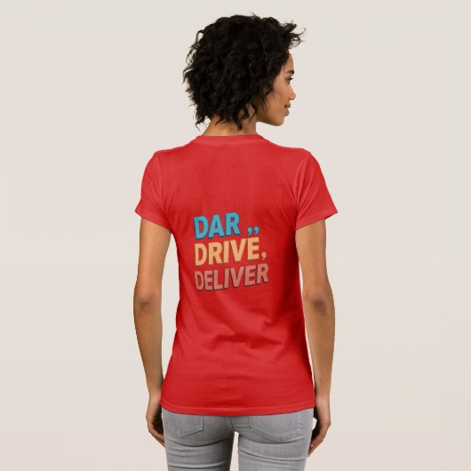 "Durf, rijd, lever.": T-shirt (Achterkant volledig)