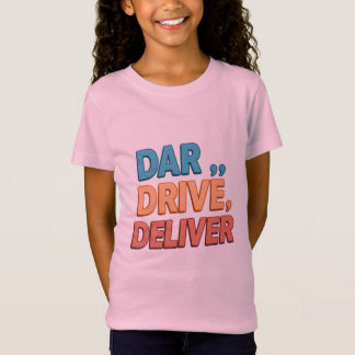 "Durf, rijd, lever.": T-shirt