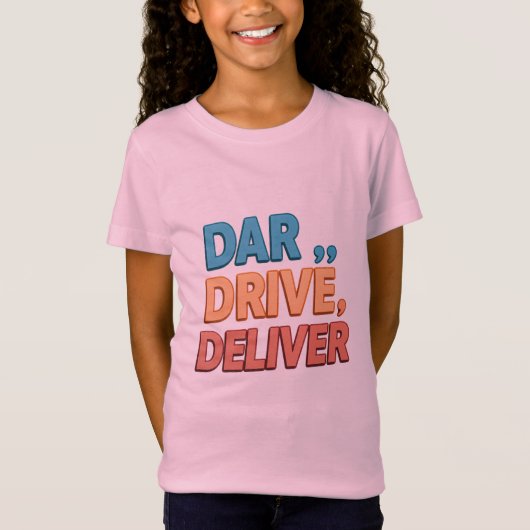"Durf, rijd, lever.": T-shirt (Voorkant)