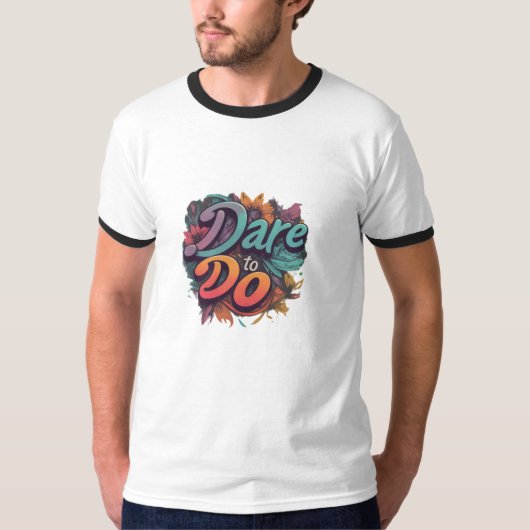 Durf T-shirt te maken (Voorkant)