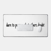 Durf te achtervolgen Desk Mat (Keyboard & Muis)