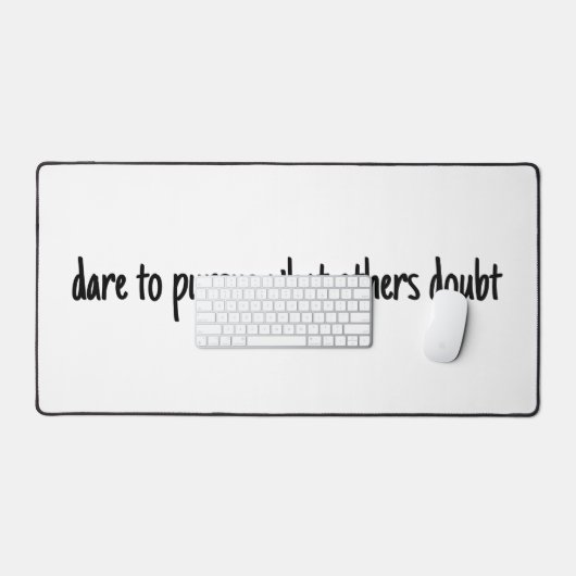 Durf te achtervolgen Desk Mat (Keyboard & Muis)