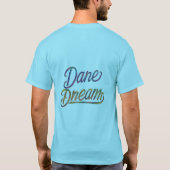 Durf te dromen" t-shirt (Achterkant)