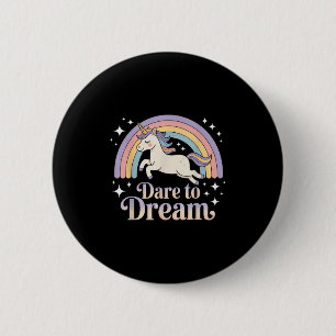 Durf te dromen Unicorn Regenboog Motivatie Ronde Button 5,7 Cm