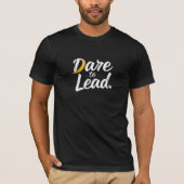 Durf te leiden t-shirt (Voorkant)