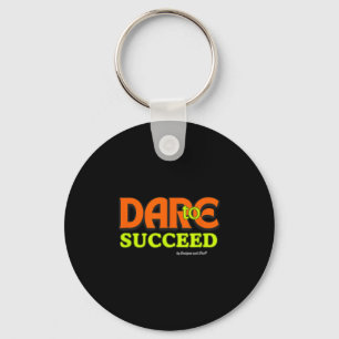Durf te slagen - Motivatie citaatinspiratie Sleutelhanger