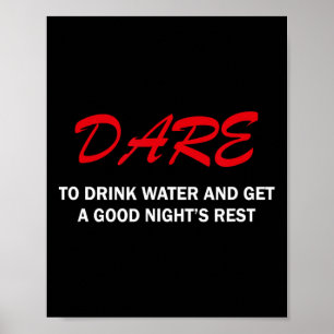 Durf water te drinken en een goede nachtrust te kr poster